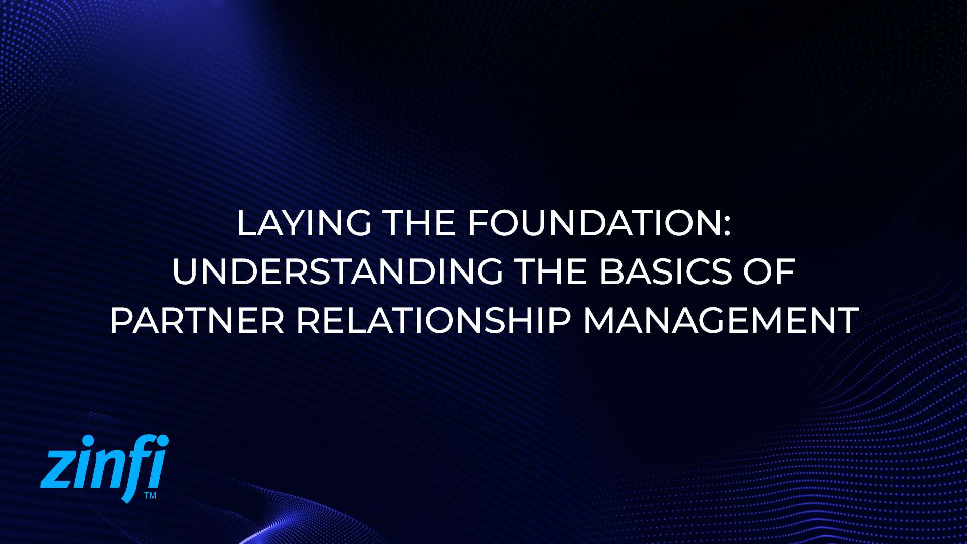 Understanding the Basics of Partner Relationship Management